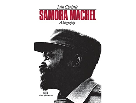 Livro Samora Machel A Biography Great African Lives de Iain Christie (Inglês)