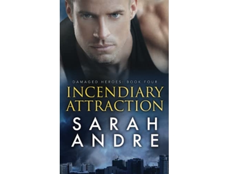 Livro Incendiary Attraction Damaged Heroes de Sarah Andre (Inglês)