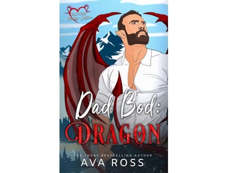 Livro Dad Bod Dragon A Dragon Shifter Romance de Ava Ross (Inglês)