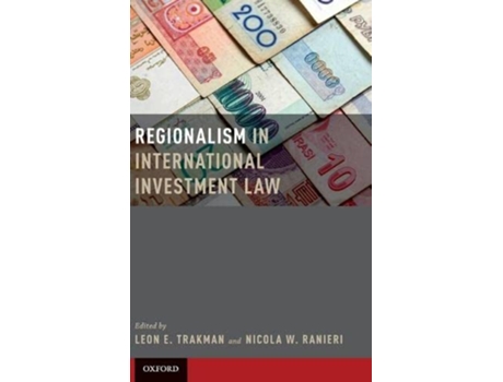 Livro Regionalism in International Investment Law de Leon Trakman e Nicola Ranieri (Inglês - Capa Dura)