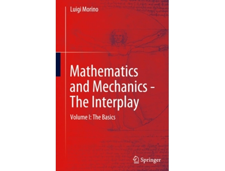 Livro Mathematics And Mechanics - The Interplay Volume I The Basics De Luigi Morino (inglês - Capa Dura)