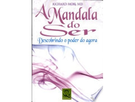 Livro A Mandala do Ser. Descobrindo o Poder do Agora de RICHARD MOSS MD (Português do Brasil)