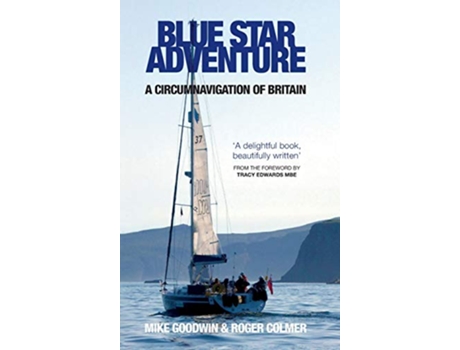 Livro Blue Star Adventure A circumnavigation of Britain de Mike Goodwin Roger Colmer (Inglês)