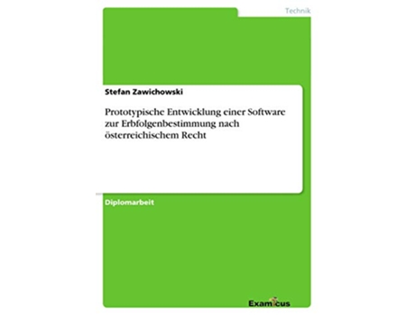 Livro Prototypische Entwicklung einer Software zur Erbfolgenbestimmung nach österreichischem Recht German Edition de Stefan Zawichowski (Alemão)