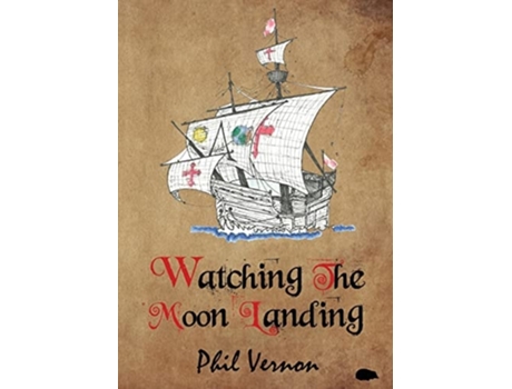 Livro Watching The Moon Landing De Phil Vernon (inglês)