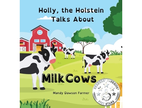 Livro Holly the Holstein Talks About Milk Cows de Mandy Dawson Farmer (Inglês)