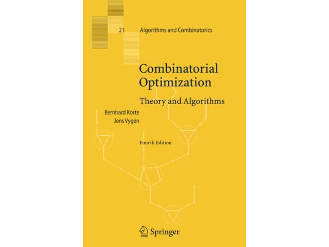 Livro Combinatorial Optimization Theory and Algorithms Algorithms and Combinatorics 21 de Bernhard Korte e Jens Vygen (Inglês)