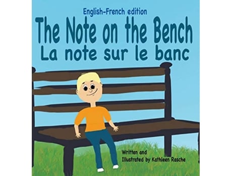Livro The Note on the Bench EnglishFrench edition de Kathleen Rasche (Francês)