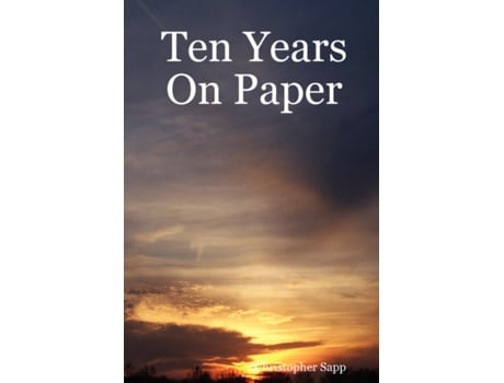 Livro Ten Years On Paper Christopher Sapp (Inglês)
