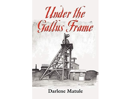 Livro Under The Gallus Frame De Darlene Matule (inglês)