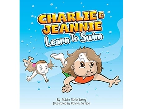 Livro Charlie and Jeannie Learn to Swim de Robin Rotenberg (Inglês)