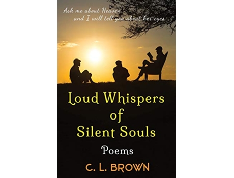 Livro Loud Whispers of Silent Souls Poems de CL Brown (Inglês)