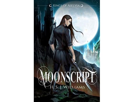 Livro Moonscript Kings of Aselvia de HSJ Williams (Inglês)