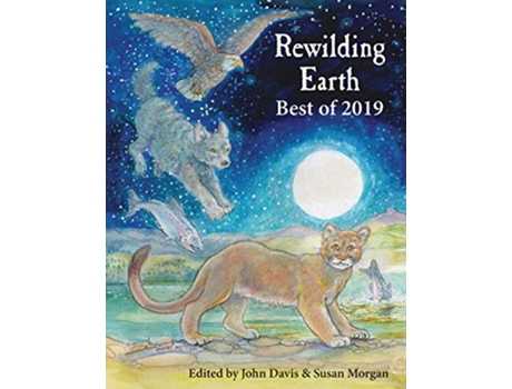 Livro Rewilding Earth Best of 2019 de John Davis (Inglês)