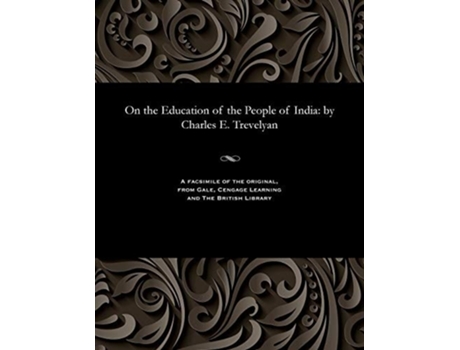 Livro On The Education Of The People Of India By Charles E. Trevelyan De Charles E Trevelyan Sir (inglês)