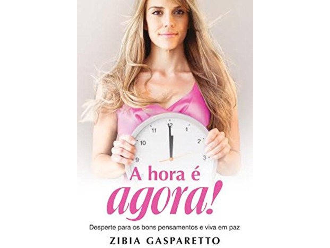 Livro A Hora é Agora! de Zibia Gasparetto (Português do Brasil)