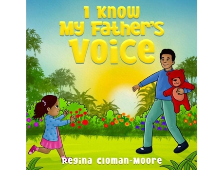 Livro I Know My Fathers Voice De Regina Cloman-moore (inglês)