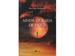 Livro Ainda Que Seja De Noite de Henrique Rodrigues (Português do Brasil)