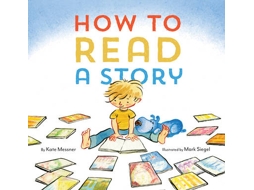 Livro How to Read a Story de Kate Messner (Inglês - Capa Dura)
