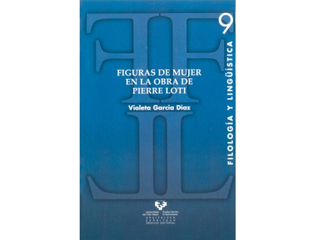 Livro Figuras De Mujer En La Obra De Pierre Loti de Viole Garcia Diaz (Espanhol)