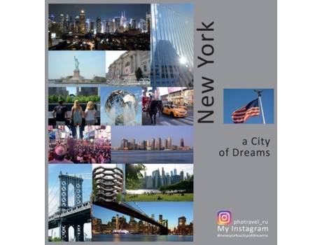 Livro New York A City Of Dreams A Photo Travel Experience De Andrey Vlasov (inglês)