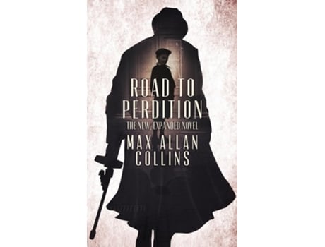 Livro Road to Perdition The New, Expanded Novel de Max Allan Collins (Inglês - Capa Dura)