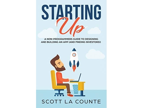 Livro Starting Up A Non-programmers Guide To Building A It / Tech Company De Scott La Counte (inglês)
