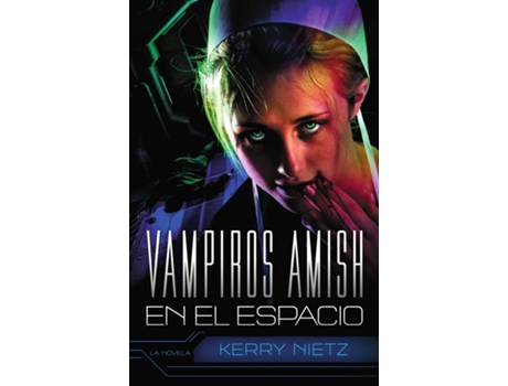 Livro Vampiros Amish En El Espacio De Kerry Nietz (inglês)