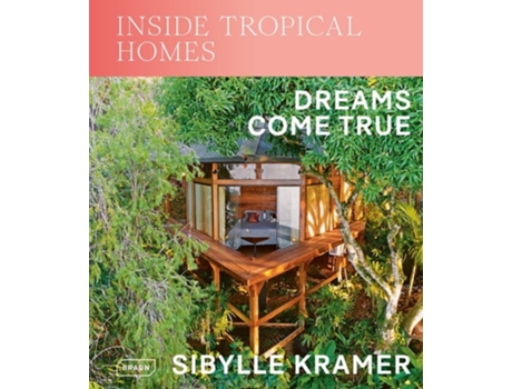Livro Inside Tropical Homes de Sibylle Kramer (Inglês - Capa Dura)