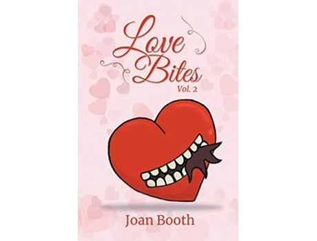 Livro Love Bites Vol 2 de Joan Booth (Inglês)