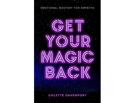 Livro Get Your Magic Back Emotional Mastery for Empaths de Colette Davenport (Inglês)