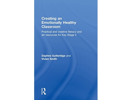 Livro Creating an Emotionally Healthy Classroom de Daphne Gutteridge e Vivien Smith (Inglês - Capa Dura)