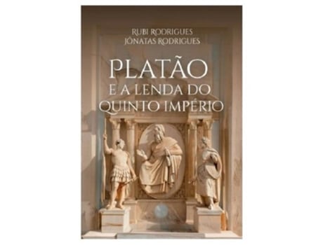 Livro Platão E A Lenda Do Quinto Império De Rubi Rodrigues (português Do Brasil)