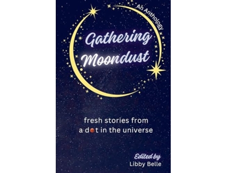 Livro Gathering Moondust de Libby Belle (Inglês)