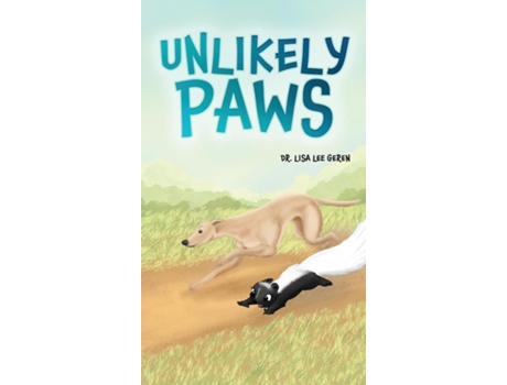 Livro UNLIKELY PAWS de DR LISA LEE GEREN (Inglês)