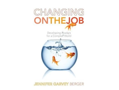 Livro changing on the job de jennifer garvey berger (inglês)