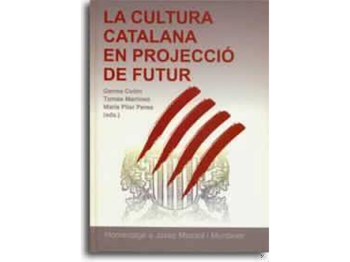 Livro La Cultura Catalana En Projecció De Futur Homenatge A Josep Massot I Muntaner de Antoni Ignasi Alomar Canyelles, Antoni Badia Margarit et al. (Espanhol)