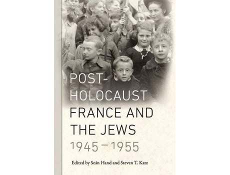 Livro post-holocaust france and the jews, 1945-1955 de edited by sean hand , edited by steven t katz (inglês)