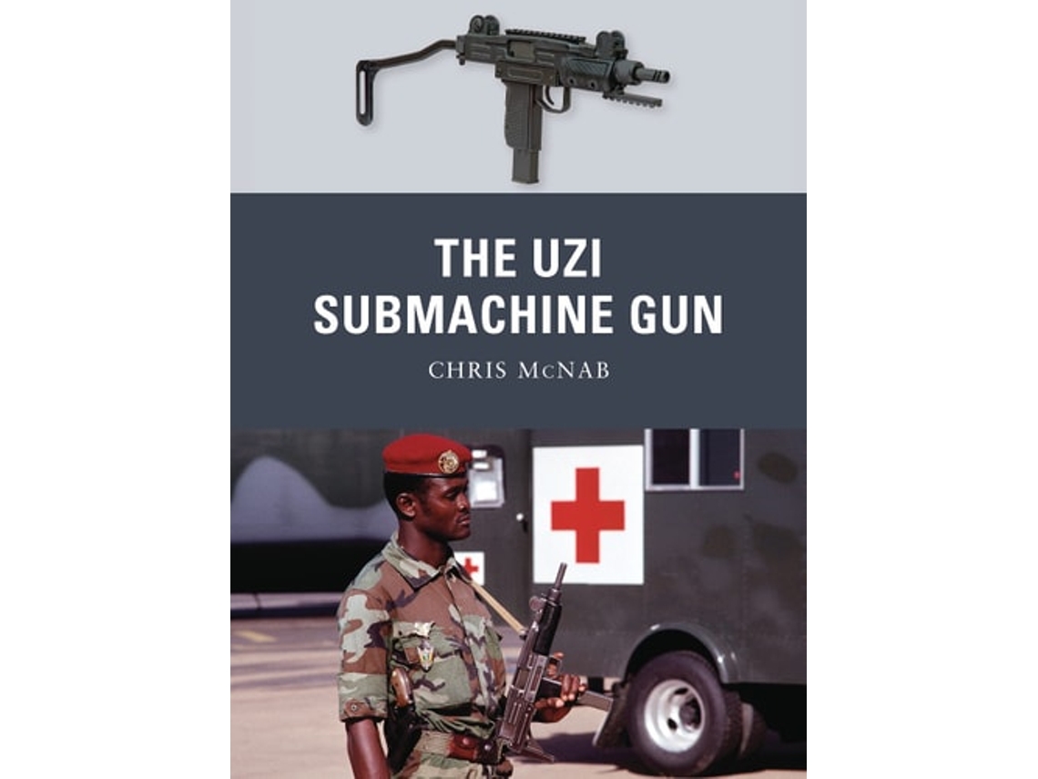 Livro The Uzi Submachine Gun de Chris McNab (Inglês)