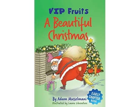 Livro A Beautiful Christmas A Humorous Early Chapter Book for Kids Age 6 and Up VIP Fruits de Adam Musselmani e Laura Liberatore (Inglês)