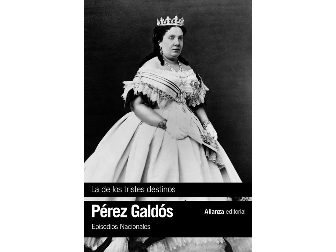 Livro La de los tristes destinos Episodios Nacionales, 40 /Cuarta Serie de Benito Pérez Galdós (Espanhol)