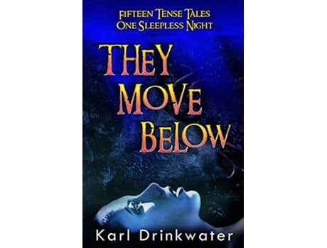 Livro They Move Below de Karl Drinkwater (Inglês)