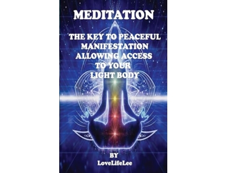 Livro Meditation The Key To Peaceful Manifestations De Love Life Lee (inglês)
