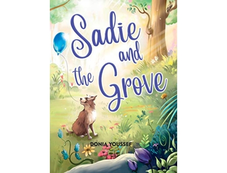 Livro Sadie and the Grove de Donia Youssef (Inglês)