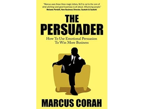 Livro The Persuader use emotional persuasion to win more business de Marcus Corah (Inglês)