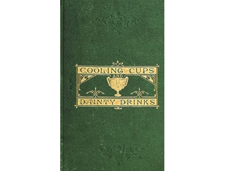 Livro Cooling Cups And Dainty Drinks De William Terrington (inglês - Capa Dura)