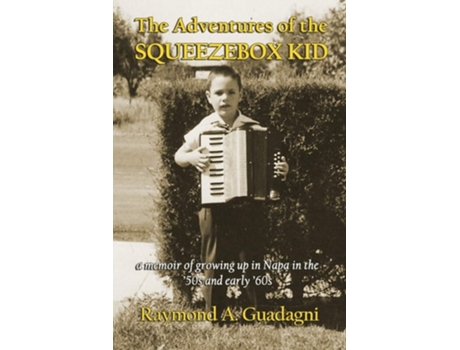 Livro The Adventures Of The Squeezebox Kid De Ramond A Guadagni (inglês)