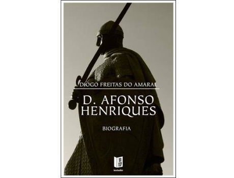 Livro D. Afonso Henriques de Diogo Freitas do Amaral