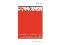 Livro Trivialliteratur Und Popularkultur De Walter Nutz (alemão)