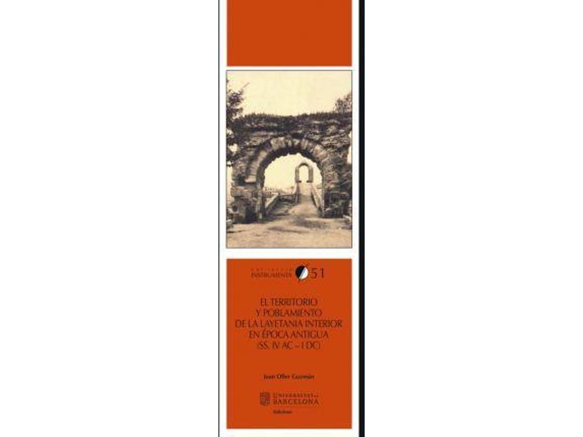 Livro El territorio y poblamiento de la Layetania interior en Época Antigua, ss. IV aC-I dC de Joan Oller Guzmán (Espanhol)